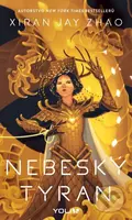 Nebeský tyran - Xiran Jay Zhao - kniha z kategorie Fantasy