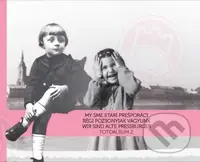 Fotoalbum 2. My sme starí Prešporáci (Régi Pozsonyiak vagyunk/ Wir sind Alte Pressburger) - kniha z kategorie Historie