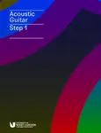 London College of Music Acoustic Guitar Handbook Step 1 from 2019 - London College of Music Examinations