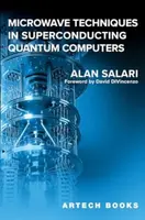 Microwave Techniques in Superconducting Quantum Computers - Alan Salari