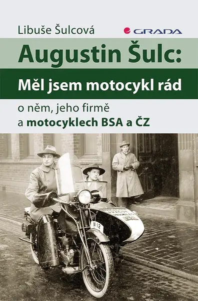 E-kniha: Augustin Šulc: Měl jsem motocykl rád od Šulcová Libuše