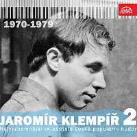 Jaromír Klempíř, Různí interpreti – Nejvýznamnější skladatelé české populární hudby Jaromír Klempíř 2. (1970 -1979)
