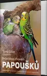 Průvodce chovem papoušků - Tony Silva