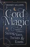 Cord Magic - Brandy Williams