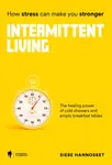 Intermittent Living: how stress can make you stronger - Siebe Hannosset - e-kniha