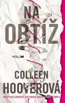 Na obtíž - Colleen Hooverová