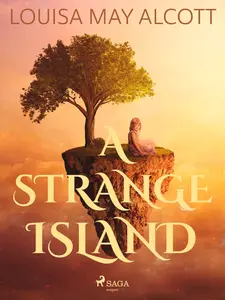 A Strange Island - Louisa May Alcottová