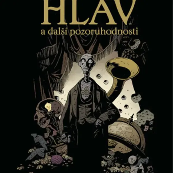 Neuvěřitelný Šroubohlav a další pozoruhodnosti - Mike Mignola