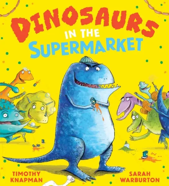 Dinosaurs in the Supermarket - Knapman Timothy