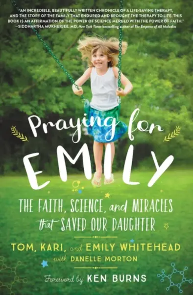 Praying for Emily - Emily Whitehead, Tom Whitehead, Kari Whitehead