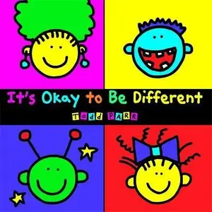It's Okay To Be Different - Parr Todd