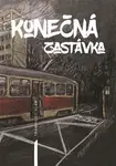 Konečná zastávka (poškozená) - Trampilot Vlad