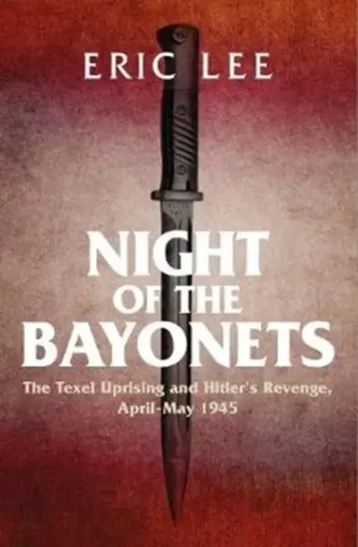 Night of the Bayonets - Eric Lee