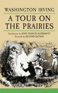 A Tour on the Praries - Washington Irving