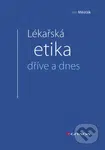 Lékařská etika dříve a dnes - 36Jan Měšťák - kniha z kategorie Etika