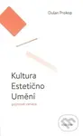 Kultura. Estetično. Umění (Pojmové variace) - Dušan Prokop, Barbora Půtová - kniha z kategorie Studie