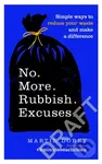 No More Rubbish Excuses! - Martin Dorey - kniha z kategorie Přírodní vědy a technika