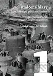 Umlčené hlasy 1.-3.díl (Rekviziční dokumentace zvonů českého, moravského a slezského pohraničí z let 1942–1943) - kniha z kategorie Historie