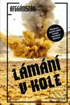 Lámání v kole (Afghánistán) - Petr Angel - kniha z kategorie Beletrie