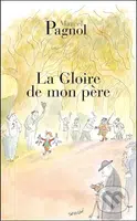La Gloire de mon père - Marcel Pagnol - kniha z kategorie Beletrie