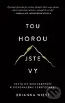 Tou horou jste vy (Cesta od sebesabotáže k dokonalému sebepoznání) - kniha z kategorie Psychologie