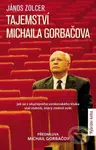 Tajemství Michaila Gorbačova (Jak se z obyčejného venkovského kluka stal státník, který změnil svět) - kniha z kategorie Odborné a naučné