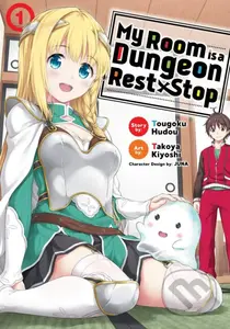 My Room is a Dungeon Rest Stop 1 - Tougoku Hudou - kniha z kategorie Komiksy