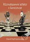 Různobarevní střelci v koncovce - David Kaňovský - kniha z kategorie Individuální sporty