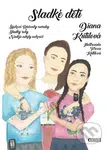 Sladké děti (Šípkové Růženky naruby, Sladký roky a Naděje nikdy nekončí) - kniha z kategorie Beletrie pro děti