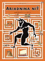 Ariadnina niť (Labyrinty a mýty) - Jan Bajtlik - kniha z kategorie Beletrie pro děti
