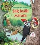 Podívej se pod obrázek: Jak bydlí zvířata - Emily Bone