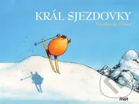 Král sjezdovky - Nicolas de Crécy - kniha z kategorie Beletrie pro děti