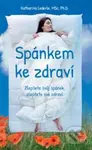 Spánkem ke zdraví (Zlepšete svůj spánek, zlepšete své zdraví) - kniha z kategorie Seberozvoj