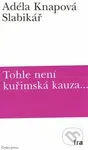 Slabikář - Adéla Knapová - kniha z kategorie Společenská beletrie