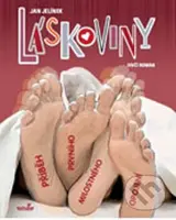 Láskoviny (Příběh prvního milostného opojení) - Jan Jelínek - kniha z kategorie Beletrie pro děti
