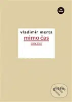 Mimo čas (Texty písní) - Vladimír Merta - kniha z kategorie Hudba