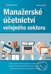 Manažerské účetnictví veřejného sektoru - Miroslav Máče - kniha z kategorie Účetnictví a daně