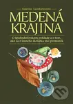 Medená krajina (O špaňodolinskom poklade a o tom, ako sa z lesného škriatka stal permoník) - kniha z kategorie Pohádky