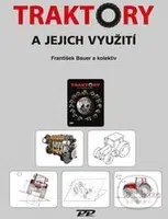 Traktory a jejich využití - František Bauer - kniha z kategorie Automobily a doprava