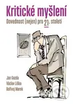 Kritické myšlení (Dovednost (nejen) pro 21. století) - kniha z kategorie Etiketa