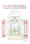 O statečném Sungoráčkovi a další napínavé příběhy - Helena Nosková - kniha z kategorie Beletrie pro děti