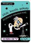 Věda, kouzla, pokusy: Přírodní vědy (20 úžasných vědeckých triků) - hra z kategorie Vzdělávací hry