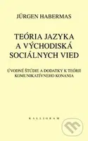 Teória jazyka a východiská sociálnych vied (Úvodné štúdie a dodatky k teórii komunikatívneho konania) - kniha z kategorie Filozofie