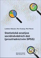 Statistická analýza sociálněvědních dat ((prostřednictvím SPSS)) - kniha z kategorie Humanitní a společenské vědy