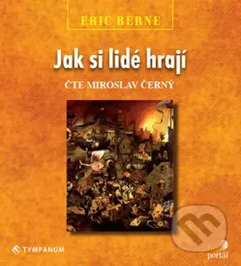 Jak si lidé hrají - Eric Berne - audiokniha z kategorie Odborné a naučné