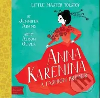 Anna Karenina: A BabyLit Fashion Primer - Jennifer Adams - kniha z kategorie Pro děti