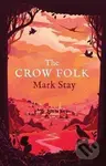 The Crow Folk - Mark Stay - kniha z kategorie Beletrie