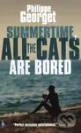 Summertime, All the Cats Are Bored - Philippe Georget - kniha z kategorie Thrillery