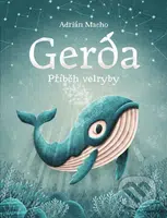 Gerda: Příběh velryby - Adrián Macho - kniha z kategorie Pro děti