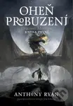 Oheň probuzení - Anthony Ryan - kniha z kategorie Sci-fi